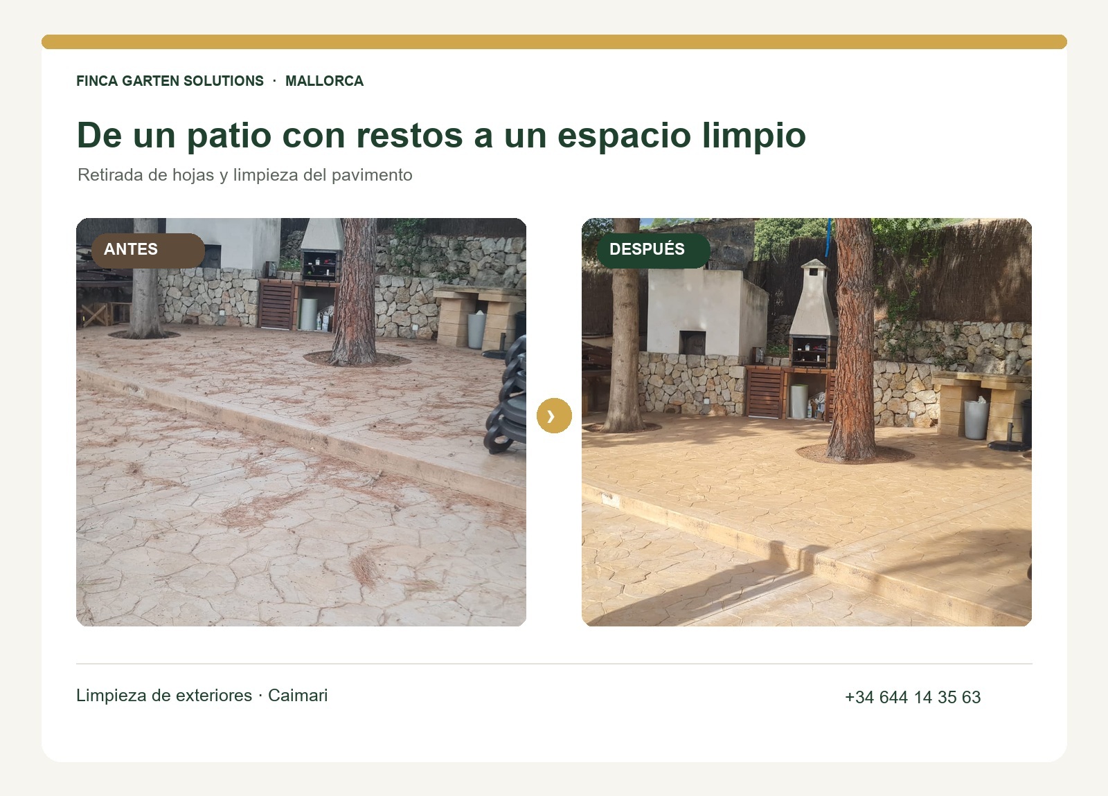 Antes y después de la limpieza de un patio en Caimari, Mallorca: retirada de hojas y restos vegetales.